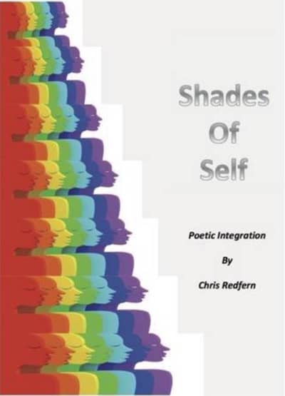 Shades of Self: Poetric Integration, by Chris Redfern